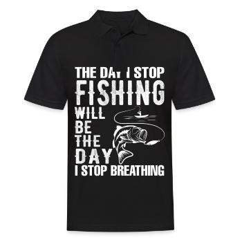 Der Tag, an dem ich aufhöre zu fischen, wird der T - Männer Poloshirt - Schwarz - Vorne - Kai (181cm)