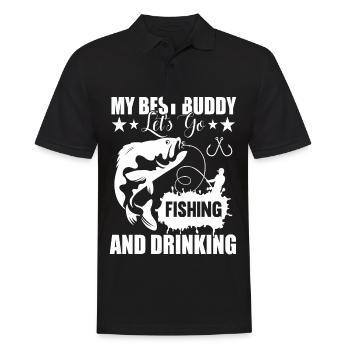 My best buddy lets us go fishing and drin - Men's Polo Shirt - black - Front - Kai (181cm)