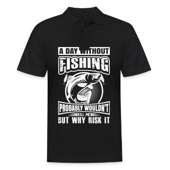 A day without fishing probably wouldn't make me - Men's Polo Shirt - black - Front - Kai (181cm)