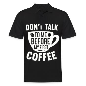 Sprich erst nach meinem ersten Kaffee mit mir. - Männer Poloshirt - Schwarz - Vorne - Kai (181cm)