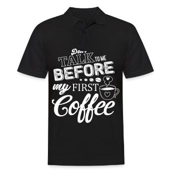 Sprich mich nicht an. Ich brauch erst einen Kaffee - Männer Poloshirt - Schwarz - Vorne - Kai (181cm)