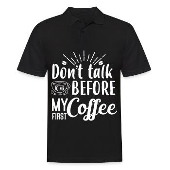 Sprich erst nach meinem ersten Kaffee mit mir. - Männer Poloshirt - Schwarz - Vorne - Kai (181cm)