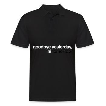 T-Shirt TShirt Tee goodby yesterday hi tomorrow ! - Männer Poloshirt - Schwarz - Vorne - Kai (181cm)
