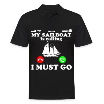 Segelboot Segeln - Ruft An ich nuss gehen Spruch - Männer Poloshirt - Schwarz - Vorne - Kai (181cm)