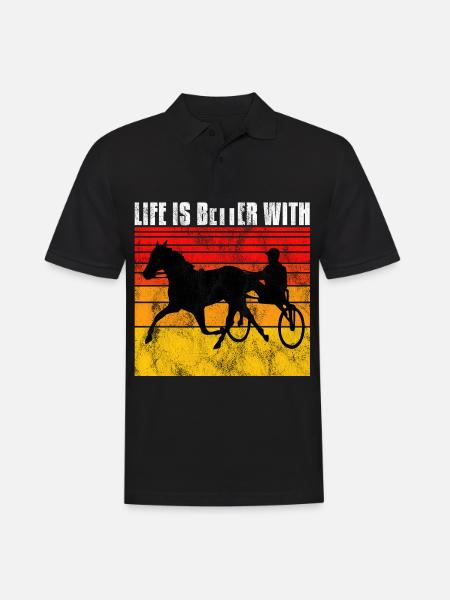 Life is better with Harness Racing Trotting Trot - Men's Polo Shirt - black