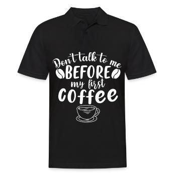 Don't talk to me. I need a coffee first - Men's Polo Shirt - black - Front - Kai (181cm)
