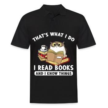 Thats What I Do Read Books And I Know Things Owl - Men's Polo Shirt - black - Front - Kai (181cm)