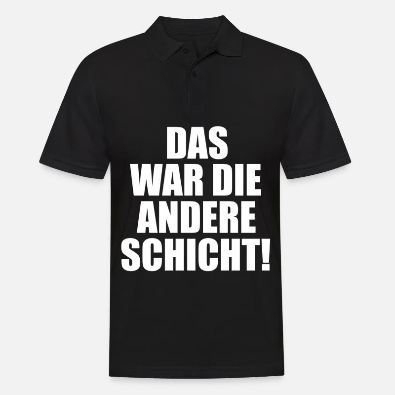 Schicht Arbeit Kollegen Spruch Geschenkidee - Männer Poloshirt - Schwarz