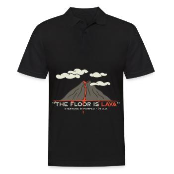 The Floor is lava Pompeji - Vulkan Ausbruch Vesuv - Männer Poloshirt - Schwarz - Vorne - Kai (181cm)