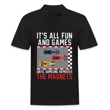 Alles Spiel und Spaß, bis jemand die Magnete entfe - Männer Poloshirt - Schwarz - Vorne - Kai (181cm)