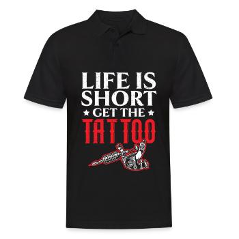 Life is Short Get the Tattoo Tattoo - Men's Polo Shirt - black - Front - Kai (181cm)