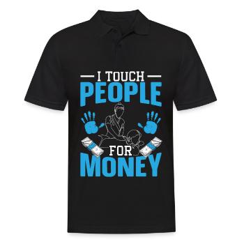 Ich berühre Menschen für Geld Massagetherapeutin - Männer Poloshirt - Schwarz - Vorne - Kai (181cm)