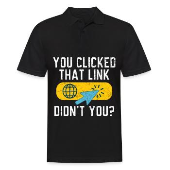 You Clicked That Link Didn't You? Tech Support - Men's Polo Shirt - black - Front - Kai (181cm)