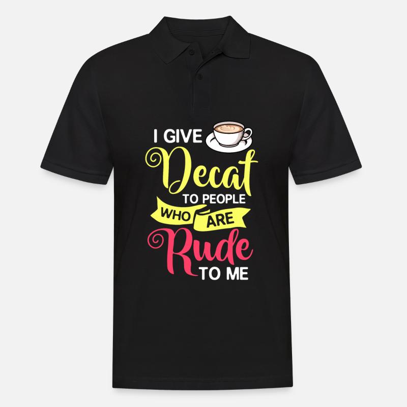 Decaffeinated Coffee Caffeine Decaffeinated - Men's Polo Shirt - black