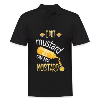 Funny Mustard Lover I Put Mustard On My Mustard - Männer Poloshirt - Schwarz - Vorne - Kai (181cm)