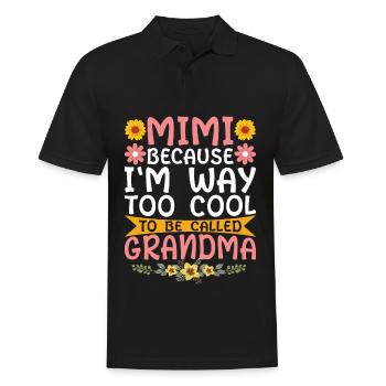 Mimi, Weil Ich Viel Zu Cool Bin, Um Oma Genannt - Männer Poloshirt - Schwarz - Vorne - Kai (181cm)