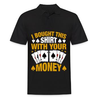 Shirt bought with your money poker player - Men's Polo Shirt - black - Front - Kai (181cm)