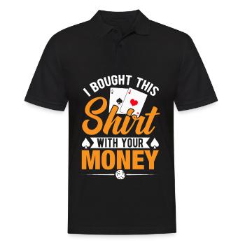 Shirt bought with your money poker player - Men's Polo Shirt - black - Front - Kai (181cm)