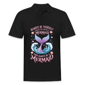 Meerjungfrau Sei immer du selbst Mädchen - Männer Poloshirt - Schwarz - Vorne - Kai (181cm)