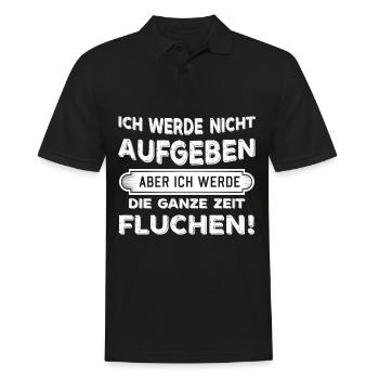 Ich werde nicht aufgeben aber Fluchen Sprüche - Männer Poloshirt - Schwarz - Vorne - Kai (181cm)
