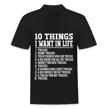 10 Things I want in Life - Truck Trucks LKWS - Männer Poloshirt - Schwarz - Vorne - Kai (181cm)