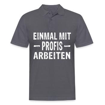 Einmal mit Profis arbeiten - Arbeit Handwerk - Männer Poloshirt - Anthrazit - Vorne - Nico (186cm)