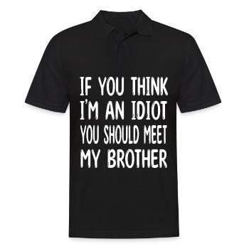 Si vous pensez que je suis un idiot rencontrez mon frère - Bruder - Polo Homme - noir - Devant - Kai (181cm)