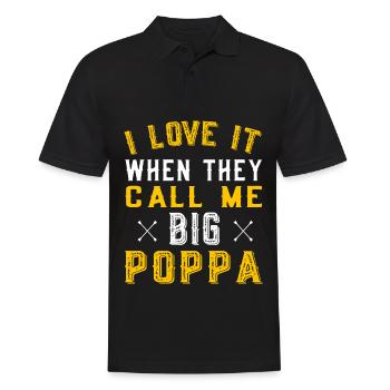 I love it when they call me big poppa - Männer Poloshirt - Schwarz - Vorne - Kai (181cm)