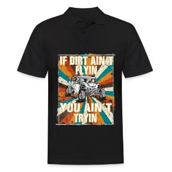 If Dirt aint flyin you aint tryin - Sandrail - Männer Poloshirt - Schwarz - Vorne - Kai (181cm)