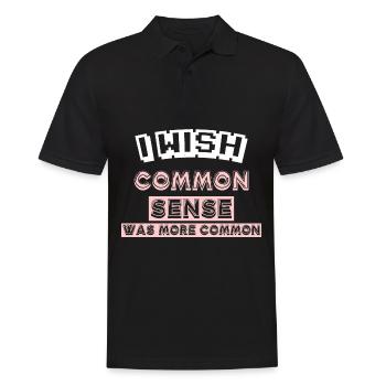 I WISH COMMON SENSE WAS MORE COMMON - Men's Polo Shirt - black - Front - Kai (181cm)
