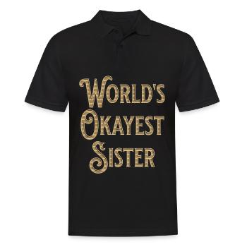 Worlds Okayest Sister - Men's Polo Shirt - black - Front - Kai (181cm)