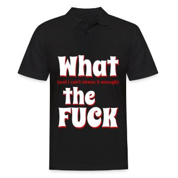 What the fuck I can't stress enough - Men's Polo Shirt - black - Front - Kai (181cm)
