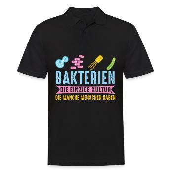 Bakterien Die Einzige Kultur Die Manche Menschen H - Männer Poloshirt - Schwarz - Vorne - Kai (181cm)