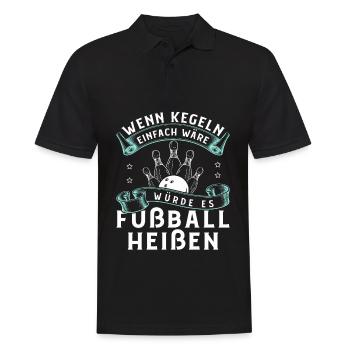 Wenn Kegeln Einfach Wäre Würde Es Fußball Heißen - Männer Poloshirt - Schwarz - Vorne - Kai (181cm)