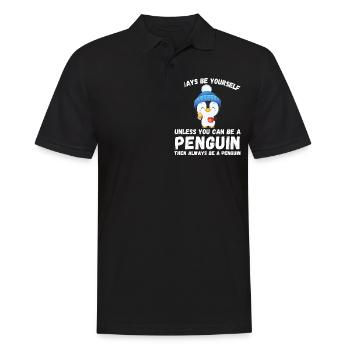 Sei immer du selbst, es sei denn, du kannst ein Pinguin sein - Männer Poloshirt - Schwarz - Vorne - Kai (181cm)