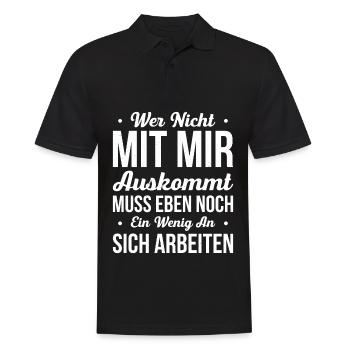 Wer Nicht Mit Mir Auskommt Muss Eben Noch Ein Weni - Männer Poloshirt - Schwarz - Vorne - Kai (181cm)