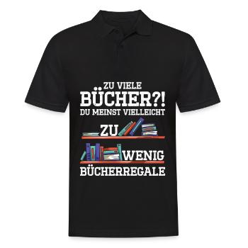 Zu Viele Bücher?! Du Meinst Vielleicht Zu Wenig Bü - Männer Poloshirt - Schwarz - Vorne - Kai (181cm)