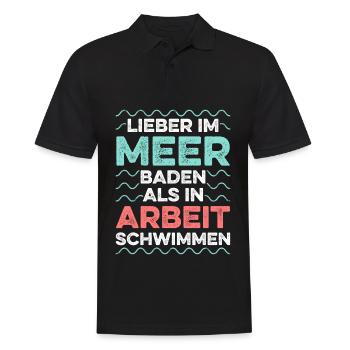 Lieber Im Meer Baden Als In Arbeit Schwimmen - Männer Poloshirt - Schwarz - Vorne - Kai (181cm)