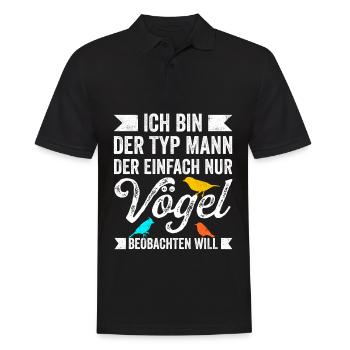 Ich Bin Der Typ Mann Der Einfach Nur Vögel Beobach - Männer Poloshirt - Schwarz - Vorne - Kai (181cm)