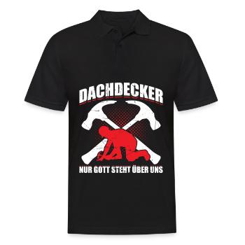 Dachdecker Nur Gott Steht Über Uns Geschenk - Männer Poloshirt - Schwarz - Vorne - Kai (181cm)