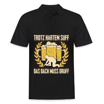 Trotz Hartem Suff Das Dach Muss Druff - Männer Poloshirt - Schwarz - Vorne - Kai (181cm)