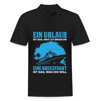 Ein Urlaub Ist Das, Was Ich Brauche Eine Kreuzfahr - Männer Poloshirt - Schwarz - Vorne - Kai (181cm)