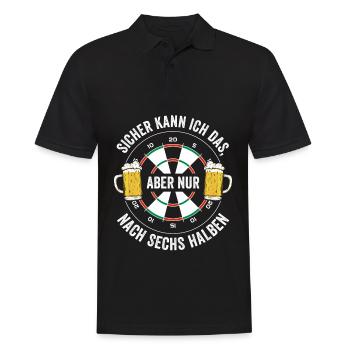 Sicher Kann Ich Das, Aber Nur Nach Sechs Halben - Männer Poloshirt - Schwarz - Vorne - Kai (181cm)
