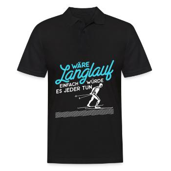 Wäre Langlauf Einfach Würde Es Jeder Tun Skilanglä - Männer Poloshirt - Schwarz - Vorne - Kai (181cm)