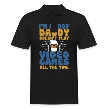 I'm Proof Daddy Doesn't Play Video Games All Time - Männer Poloshirt - Schwarz - Vorne - Kai (181cm)