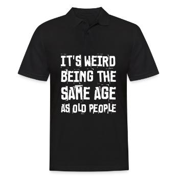 Es ist komisch, im gleichen Alter wie alte Leute lustig zu sein - Männer Poloshirt - Schwarz - Vorne - Kai (181cm)