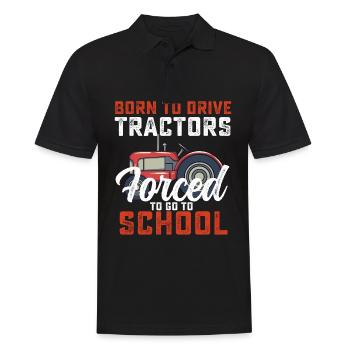 Born To Drive Tractors Forced To Go To School - Men's Polo Shirt - black - Front - Kai (181cm)