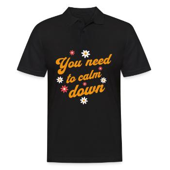 You Need to Calm Down Retro Blumen Positiv Spruch - Männer Poloshirt - Schwarz - Vorne - Kai (181cm)