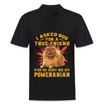 I asked God for a true friend so he sent me a - Men's Polo Shirt - black - Front - Kai (181cm)