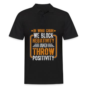 Im Wing Chun blockieren wir Negativität und werfen Positives - Männer Poloshirt - Schwarz - Vorne - Kai (181cm)